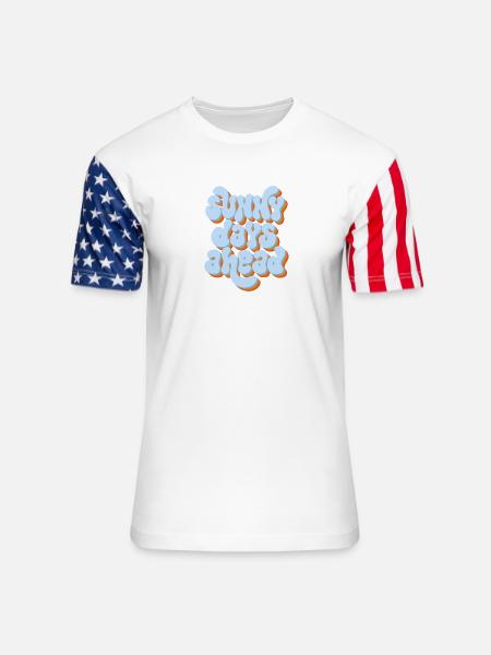 Sunny Days Ahead Retro 3D Typography Design - Unisex Stars & Stripes T-Shirt - white