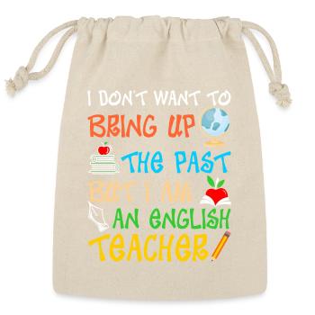 I Am An English Teacher Tshirt - Reusable Gift Bag - Natural - Front