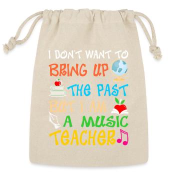 I Am A Music Teacher Tshirt - Reusable Gift Bag - Natural - Front