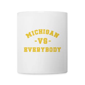 Michigan vs Everybody - Coffee/Tea Mug - white - Front