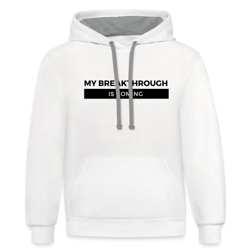 MY BREAKTHROUGH IS COMING BY SHELLY SHELTON - Unisex Contrast Hoodie