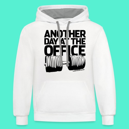 Another Day at the Office - Gym Motivation - Unisex Contrast Hoodie