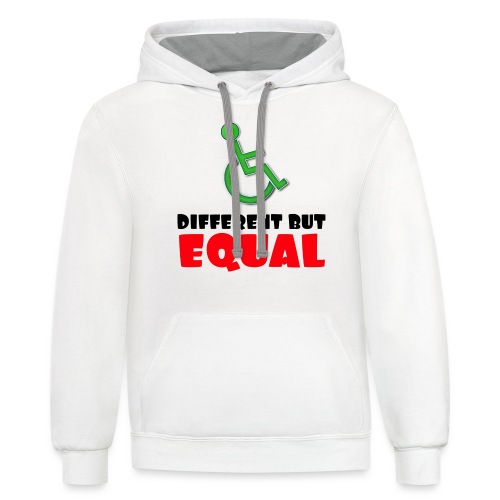 Different but EQUAL, wheelchair equality - Unisex Contrast Hoodie