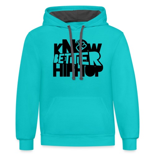 kNOw BETTER HIPHOP - Unisex Contrast Hoodie