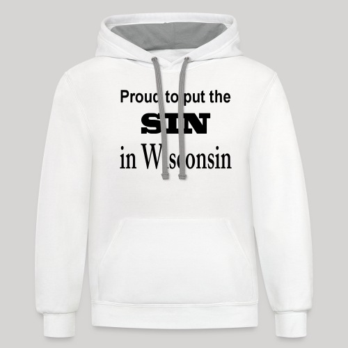 Proud/sin in Wisconsin - Unisex Contrast Hoodie