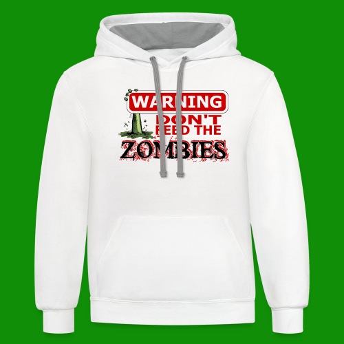 Don't Feed Zombies - Unisex Contrast Hoodie