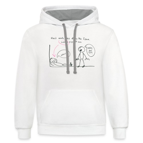 Hard work pays off in the future | Hand drawn - Unisex Contrast Hoodie