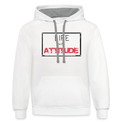 LIFE WITH ATTITUDE - Unisex Contrast Hoodie