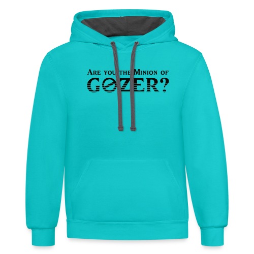 Are you the minion of Gozer? - Unisex Contrast Hoodie