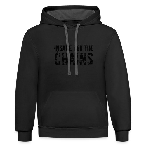 Insane For the Chains Disc Golf Black Print - Unisex Contrast Hoodie