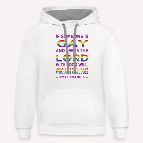 Pope Francis Do Not Judge - Unisex Contrast Hoodie