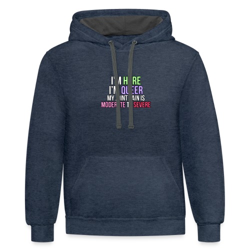I'm Here, I'm Queer, my joint paint is moderate... - Unisex Contrast Hoodie
