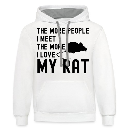 The More People I Meet The More I Love My Rat - Unisex Contrast Hoodie