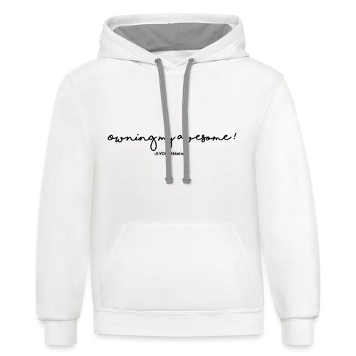 Owning My Awesome/Own Your Awesome Yoga Top - Unisex Contrast Hoodie