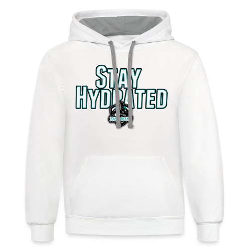 Stay Hydrated - Unisex Contrast Hoodie