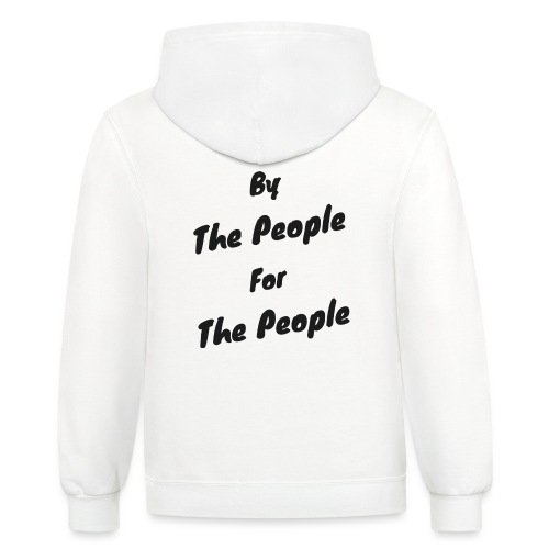 By the People For the People - Unisex Contrast Hoodie