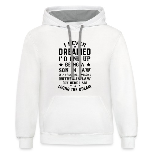 I never Dreamed Son In Law - Unisex Contrast Hoodie