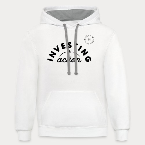 Investing in Action - Unisex Contrast Hoodie
