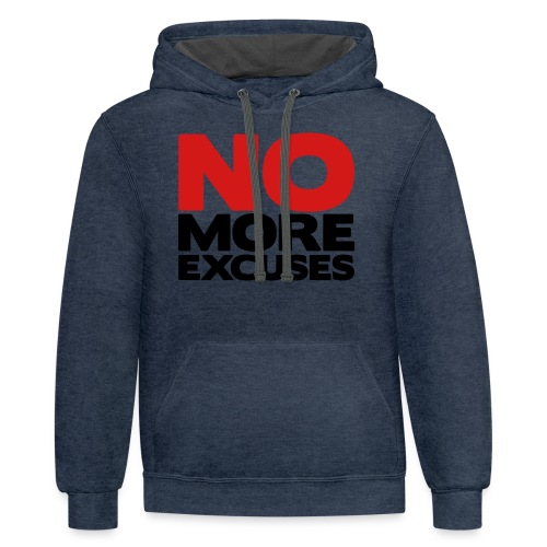 No More Excuses - Unisex Contrast Hoodie