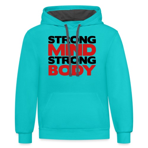 Strong Mind Strong Body - Unisex Contrast Hoodie