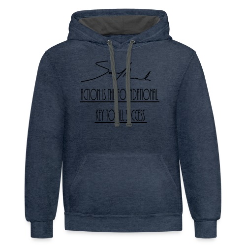 Action is the foundational key to all success - Unisex Contrast Hoodie