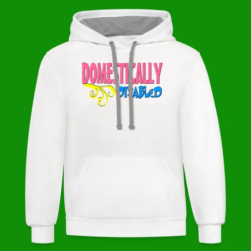 DOMESTICALLY DISABLED - Unisex Contrast Hoodie