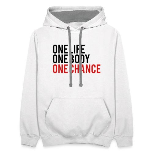 One Life One Body One Chance - Unisex Contrast Hoodie