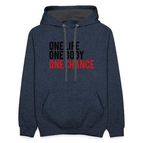 One Life One Body One Chance - Unisex Contrast Hoodie