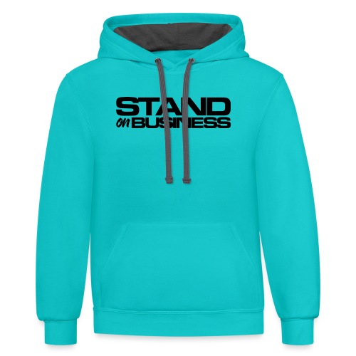 tshirt stand on business1 blk - Unisex Contrast Hoodie