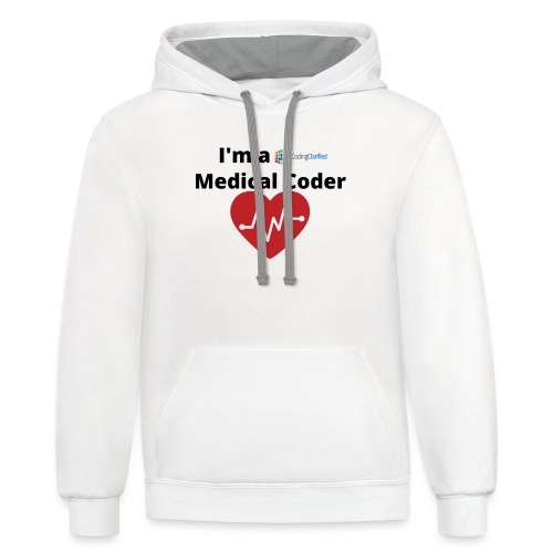 I'm a Coding Clarified Medical Coder <3 - Unisex Contrast Hoodie