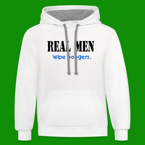 Real Men Wipe Boogers - Unisex Contrast Hoodie
