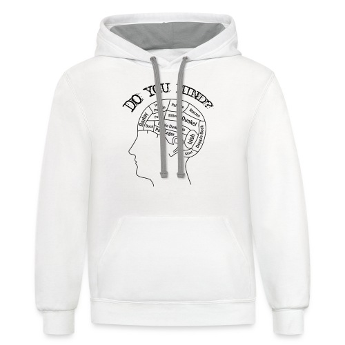 Do You Mind? - MM4 For Light - Unisex Contrast Hoodie