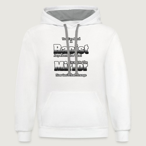 The Racist In The Mirror by Xzendor7 - Unisex Contrast Hoodie