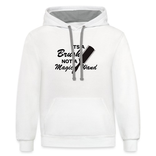 Its a brush not a magic wand - Unisex Contrast Hoodie