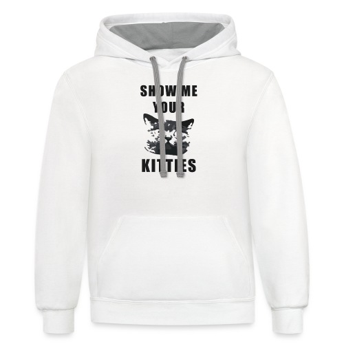 show me your kitties (t-shirt) - Unisex Contrast Hoodie