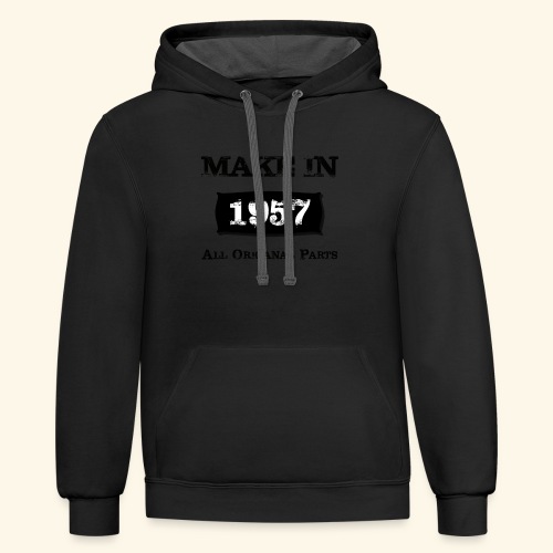 Birthday Gifts Made 1957 All Original Parts - Unisex Contrast Hoodie
