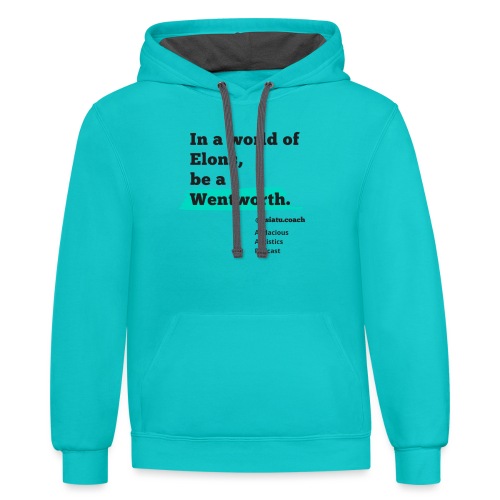 In A worlD Of elons be a Wentworth - Unisex Contrast Hoodie