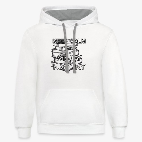 KEEP CALM And STUDY HISTORY - Unisex Contrast Hoodie