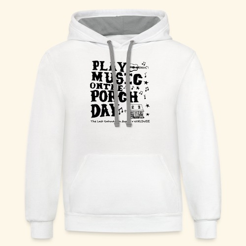 PLAY MUSIC ON THE PORCH DAY - Unisex Contrast Hoodie
