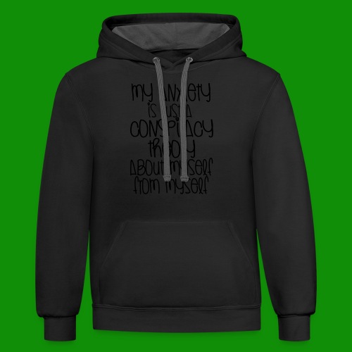 Anxiety Conspiracy Theory - Unisex Contrast Hoodie