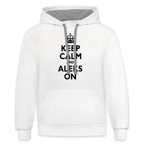 Keep Calm & ALEKS - Unisex Contrast Hoodie
