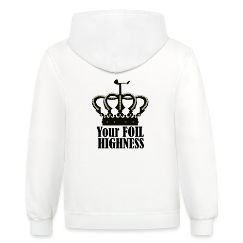 Your Foil Highness - Unisex Contrast Hoodie
