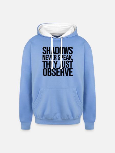 Shadows Never Speak They Observe - Unisex Contrast Hoodie - sky blue/white