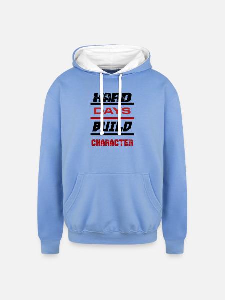 Hard Days Build Character - Unisex Contrast Hoodie - sky blue/white