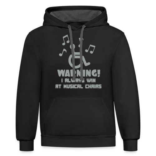 Wheelchair users always win at musical chairs - Unisex Contrast Hoodie