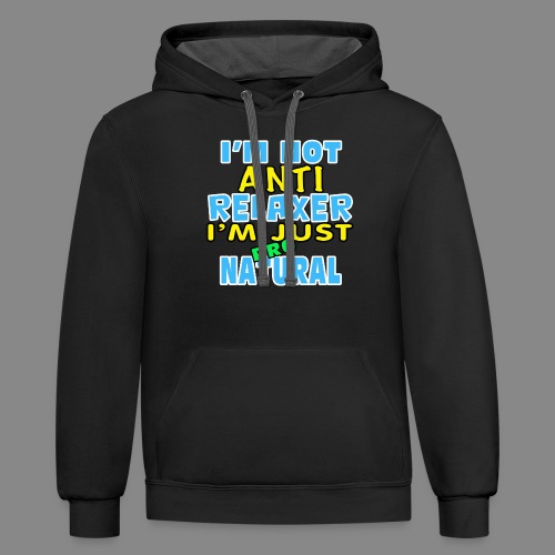 Not Anti Relaxer - Unisex Contrast Hoodie