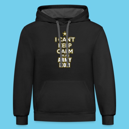 I Can't Keep Calm, I'm an Army Mom - Unisex Contrast Hoodie
