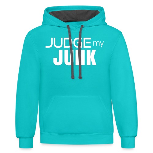 Judge my Junk Tshirt 03 - Unisex Contrast Hoodie
