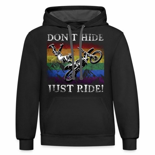 Don t Hide Just Ride - LGBTQ+ Motorcross Biker - Unisex Contrast Hoodie