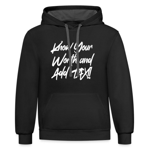 Know Your Worth - Unisex Contrast Hoodie
